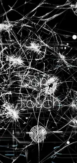 Black wallpaper with 'Don't touch' text and fingerprint graphic.